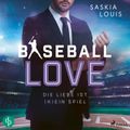 Die Liebe ist (k)ein Spiel - Baseball Love 4 (Ungekürzt)