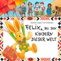 Felix bei den Kindern dieser Welt