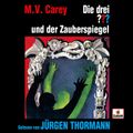 Jürgen Thormann liest: Die drei ??? und der Zauberspiegel