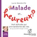 Malade et... heureux ?