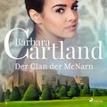 Der Clan der McNarn (Die zeitlose Romansammlung von Barbara Cartland 5)