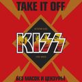 Take It Off: история Kiss без масок и цензуры