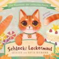 Schlecki Leckermaul, die Abenteuer der Lebkuchen-Katze