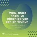 WeQ, More Than IQ - Abschied von der Ich-Kultur (live von der WeQ Tour 2019)