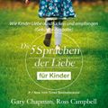 Die fünf Sprachen der Liebe für Kinder