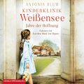 Kinderklinik Weißensee – Jahre der Hoffnung (Die Kinderärztin 2)