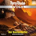 Perry Rhodan Wega Episode 11: Der Bastardprinz