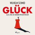 Glück - Alles, was Sie darüber wissen müssen