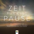 Zeit für eine Pause * Mini-Meditationen zum Entspannen, Erfrischen, Träumen, Atmen, Achtsam sein, gut Fühlen