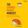 The Changemaker Mindset