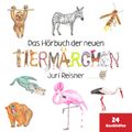 Das Hörbuch der neuen Tiermärchen