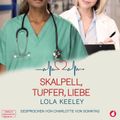 Skalpell, Tupfer, Liebe