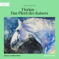 Florian - Das Pferd des Kaisers