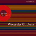 Worte des Glaubens (Das Hohelied der Liebe / Das Johannes Evangelium / Das Buch Hiob)