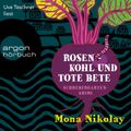 Rosenkohl und tote Bete - Schrebergartenkrimi