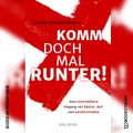 Komm doch mal runter