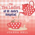 The Tea Ladies of St Jude's Hospital