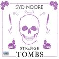 Strange Tombs