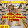 Hilfe, der Einkaufswagen brennt