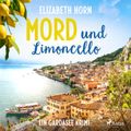 Mord und Limoncello: Ein Gardasee-Krimi