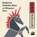 Haşlanmış Harikalar Diyarı ve Dünyanın Sonu