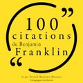 100 citations de Benjamin Franklin