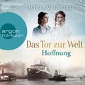 Das Tor zur Welt: Hoffnung