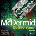 Tödliche Worte - Ein Fall für Carol Jordan und Tony Hill 4