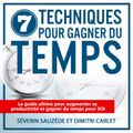 7 Techniques pour gagner du temps