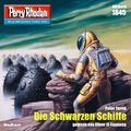 Perry Rhodan 1845: Die Schwarzen Schiffe