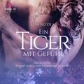 Ein Tiger mit Gefühl