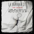 La mamma si è addormentata