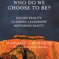 Who Do We Choose To Be?