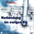 Notlandung im ewigen Eis