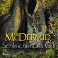 Schleichendes Gift - Ein Fall für Carol Jordan und Tony Hill 5