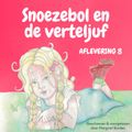 Snoezebol Sprookje 8: De verteljuf