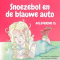 Snoezebol Sprookje 15: De blauwe auto