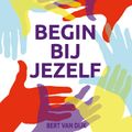 Begin Bij Jezelf