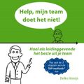 Help! Mijn Team Doet Het Niet