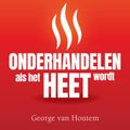 Onderhandelen als het heet wordt