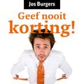 Geef nooit korting!