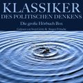 Klassiker des politischen Denkens: Die große Hörbuch Box