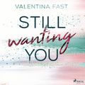 Still wanting you  (Still You-Reihe, Band 2)