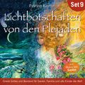 Gnade Gottes und Beistand für Seelen, Familie und alle Kinder der Welt: Lichtbotschaften von den Plejaden (Übungs-Set 9)