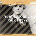 Aunt Caroline's Silk Dress