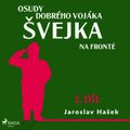 Osudy dobrého vojáka Švejka – Na frontě (2. díl)