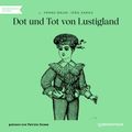 Dot und Tot von Lustigland