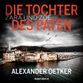 Zara und Zoë: Die Tochter des Paten