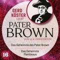 Das Geheimnis des Paters Brown / Das Geheimnis des Flambeaus