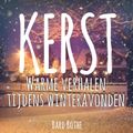 Kerst: warme verhalen tijdens Kerstmis winteravonden